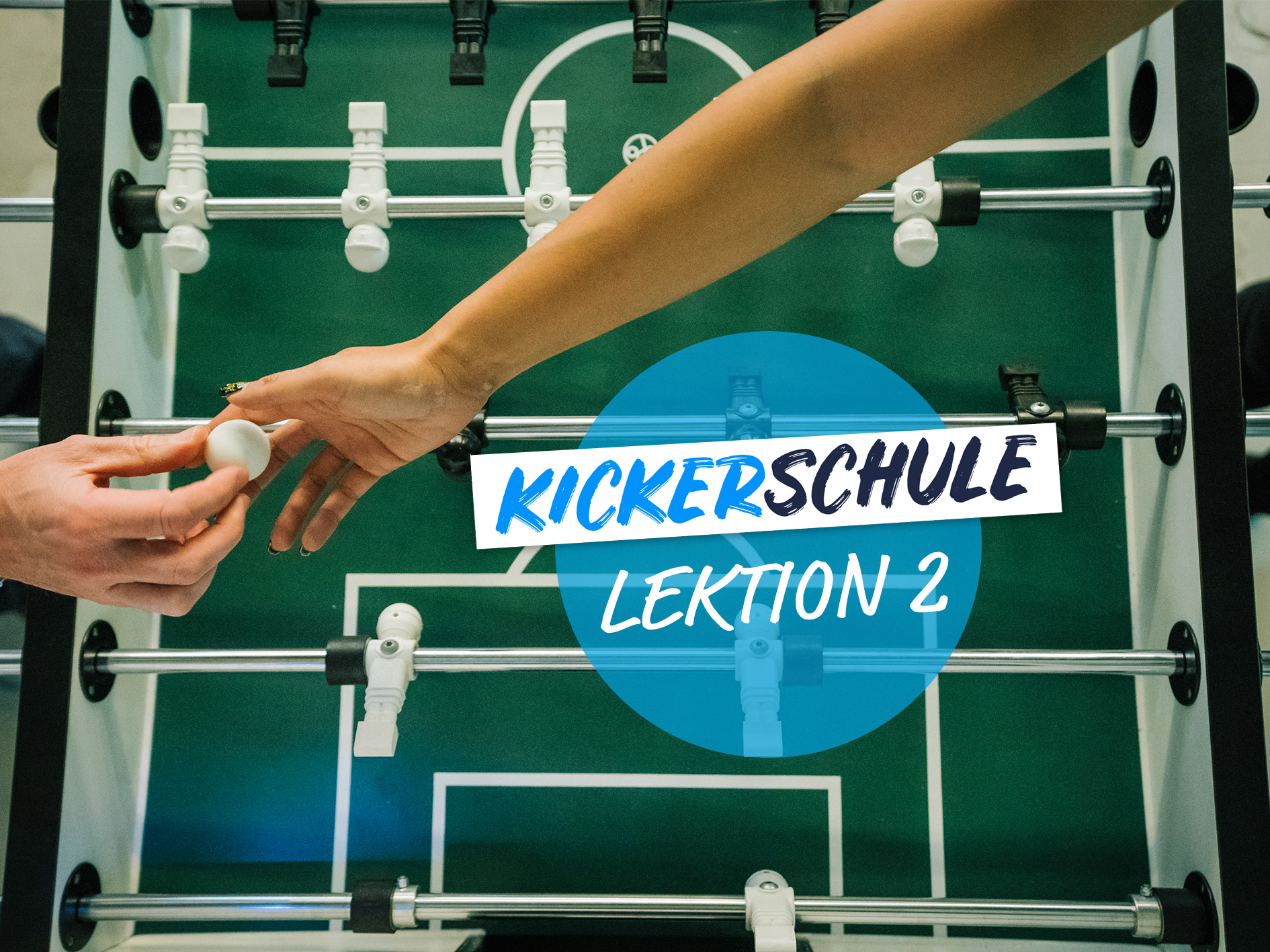 Kickerschule - Lektion 2: Ballgefühl